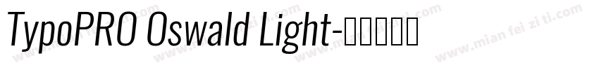 TypoPRO Oswald Light字体转换